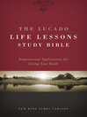 The Lucado Life Lessons Study Bible, NKJV (eBook): Inspirational Applications for Living Your Faith